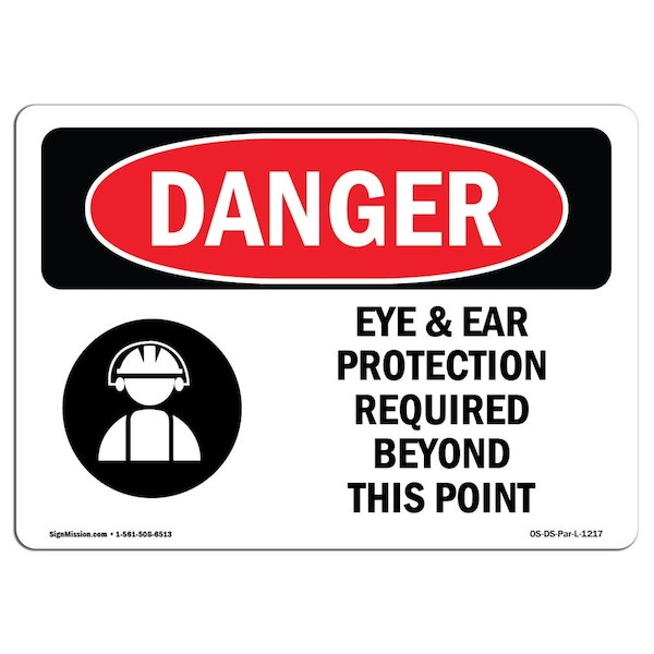 OSHA, Eye & Ear Protection Required, 10in X 7in Alum, 10" W, 7" H, Landscape, OS-DS-A-710-L-1217